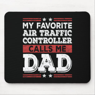 My Favourite Air Traffic Controller Calls Me Dad F Mouse Mat