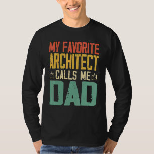 My Favourite Architect Calls Me Dad Vintage Retro T-Shirt