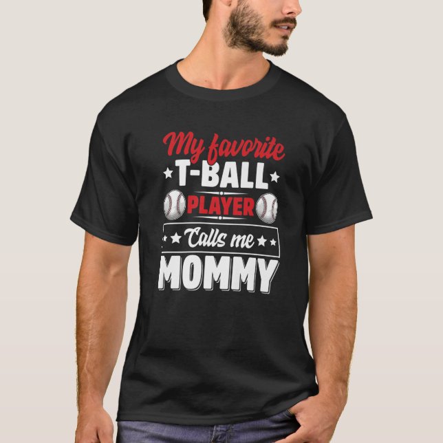 My Favourite Ball Player Calls Me Mummy Mother's D T-Shirt (Front)