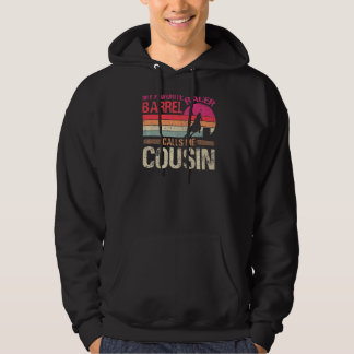 My Favourite Barrel Racer Calls Me Cousin Vintage Hoodie