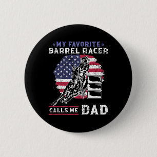 My Favourite Barrel Racer Calls Me Dad I Horse Rid 6 Cm Round Badge