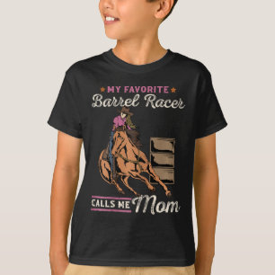 My Favourite Barrel Racer Calls Me Mum I Horseback T-Shirt