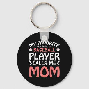 My Favourite Baseball Player Call Mum Funny Mother Key Ring