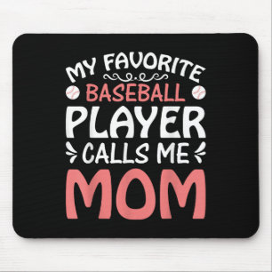 My Favourite Baseball Player Call Mum Funny Mother Mouse Mat