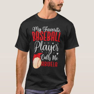   My Favourite Baseball player calls me Abuela Cut T-Shirt
