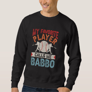 My Favourite Baseball Player Calls Me Babbo Shirt 