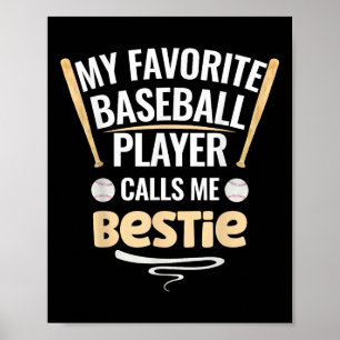 My Favourite Baseball Player Calls Me Bestie Poster