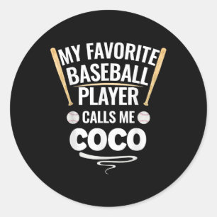 My Favourite Baseball Player Calls Me Coco Classic Round Sticker