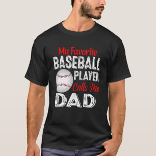 My Favourite Baseball Player Calls Me Dad Retro So T-Shirt