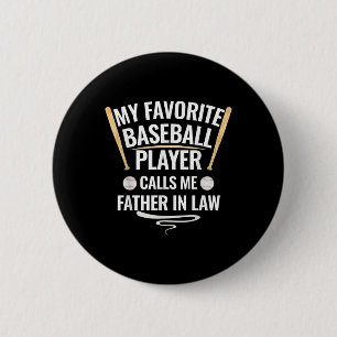 My Favourite Baseball Player Calls Me Father In La 6 Cm Round Badge