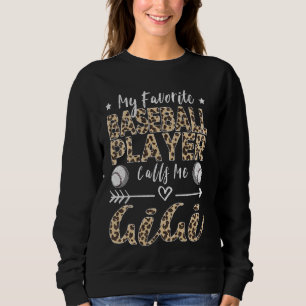 My Favourite Baseball Player Calls Me Gigi Basebal Sweatshirt