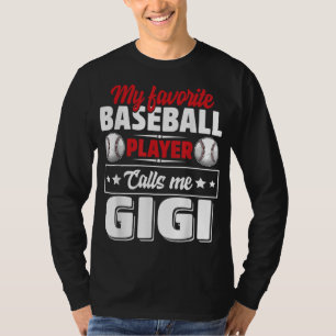 My Favourite Baseball Player Calls Me Gigi Mother' T-Shirt