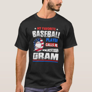 My Favourite Baseball Player Calls Me Gram Mothers T-Shirt