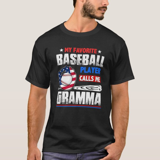 My Favourite Baseball Player Calls Me Gramma Mothe T-Shirt (Front)