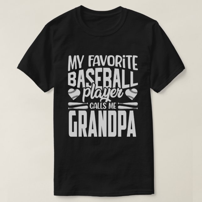 My Favourite Baseball Player Calls Me GRANDPA Base T-Shirt (Design Front)