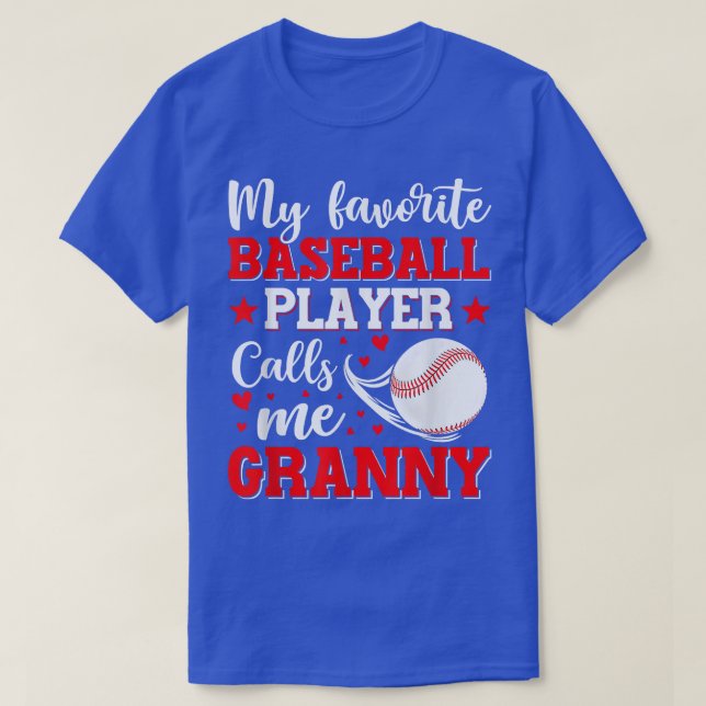 My Favourite Baseball Player Calls Me Granny Mothe T-Shirt (Design Front)