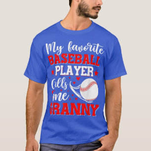 My Favourite Baseball Player Calls Me Granny Mothe T-Shirt