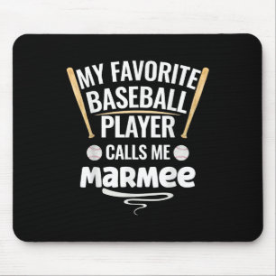 My Favourite Baseball Player Calls Me Marmee Mouse Mat