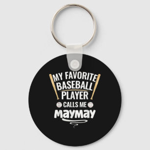 My Favourite Baseball Player Calls Me Maymay Key Ring