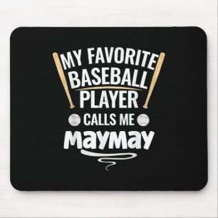 My Favourite Baseball Player Calls Me Maymay Mouse Mat