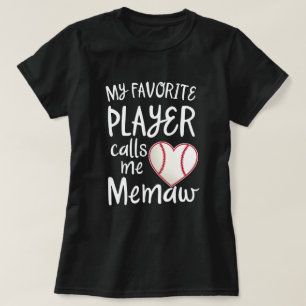 My favourite baseball Player calls me Memaw Gift T-Shirt