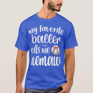My Favourite Baseball Player Calls Me Memaw Grandm T-Shirt