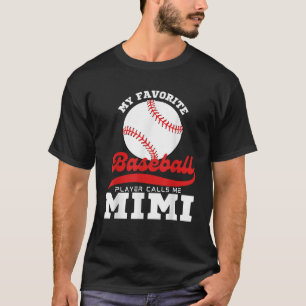 My Favourite Baseball Player Calls Me Mimi Cute Mi T-Shirt