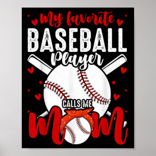 My Favourite Baseball Player Calls Me Mum Funny Mo Poster