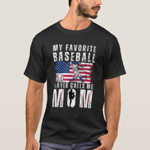 My Favourite Baseball Player Calls Me Mum Funny Mu T-Shirt