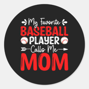 My Favourite Baseball Player Calls Me Mum Mothers Classic Round Sticker