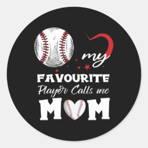 My Favourite Baseball Player Calls Me Mum Mother's Classic Round Sticker