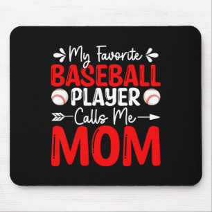 My Favourite Baseball Player Calls Me Mum Mothers Mouse Mat