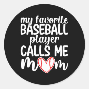My Favourite Baseball Player Calls Me Mum Shirt Mo Classic Round Sticker
