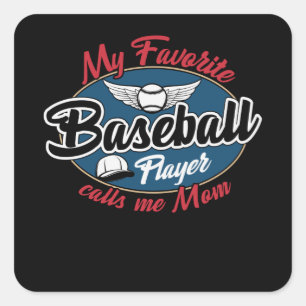 My Favourite Baseball Player Calls Me Mum Square Sticker