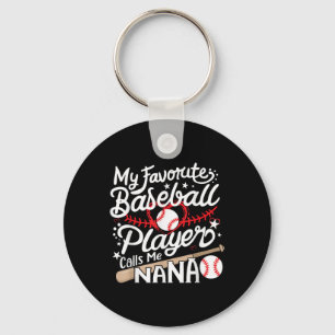 My Favourite Baseball Player Calls Me Nana Basebal Key Ring