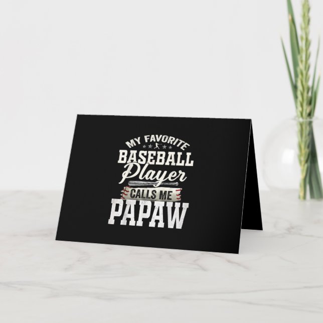 My Favourite Baseball Player Calls Me Papaw Card (Front)
