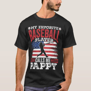 My Favourite Baseball Player Calls Me Pappy Father T-Shirt