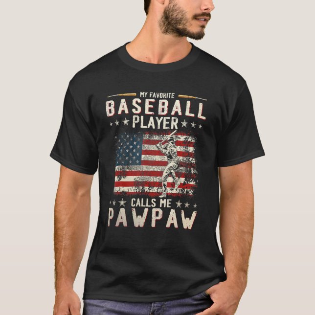 My Favourite Baseball Player Calls Me Pawpaw Flag  T-Shirt (Front)