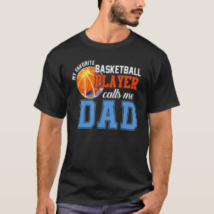 My Favourite Basketball Player Calls Me Dad Basket T-Shirt