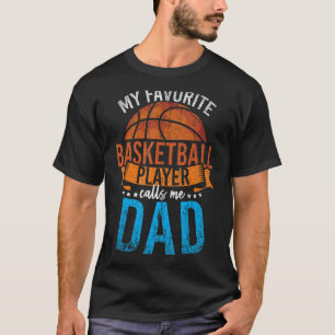My Favourite Basketball Player Calls Me Dad Basket T-Shirt