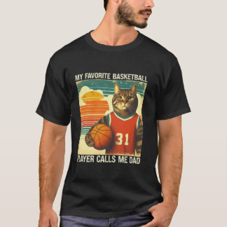 My Favourite Basketball Player Calls Me Dad Cat Fa T-Shirt