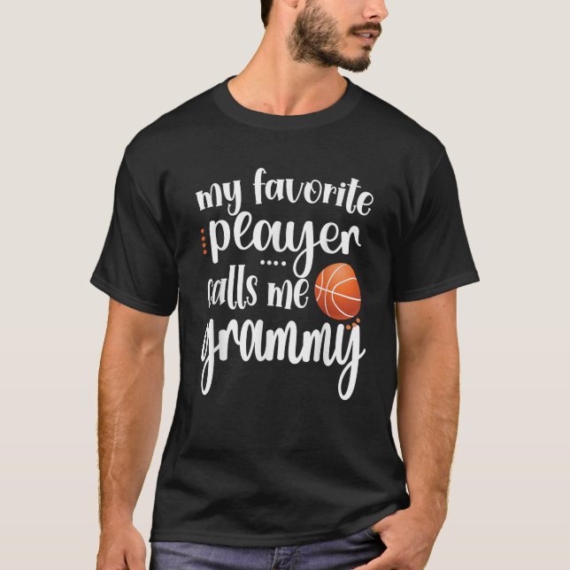 My Favourite Basketball Player Calls Me Grammy Gra T-Shirt (Front)