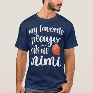 My Favourite Basketball Player Calls Me Mimi Grand T-Shirt