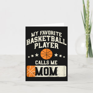 My Favourite Basketball Player Calls Me Mum Mother Card