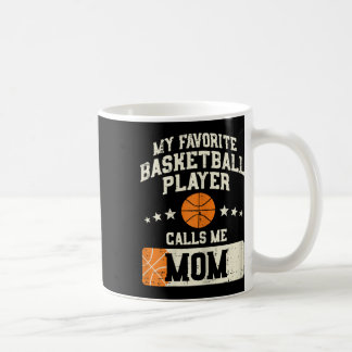 My Favourite Basketball Player Calls Me Mum Mother Coffee Mug