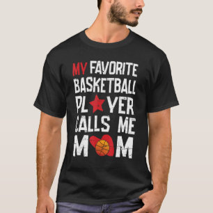 My Favourite Basketball Player Calls Me Mum Mummy T-Shirt