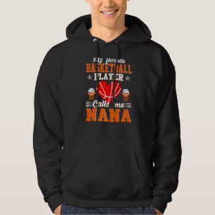 My Favourite Basketball Player Calls Me Nana Mothe Hoodie