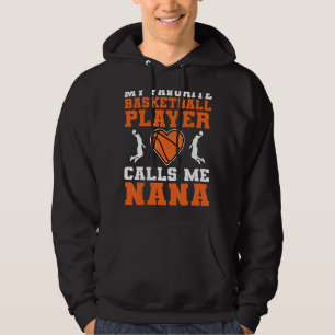 My Favourite Basketball Player Calls Me Nana Mothe Hoodie