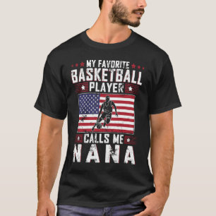 My Favourite Basketball Player Calls Me Nana Mothe T-Shirt