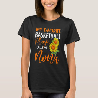 My Favourite Basketball Player Calls Me Nona Sunfl T-Shirt